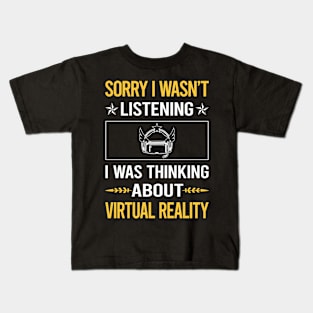 Sorry I Was Not Listening Virtual Reality VR Kids T-Shirt